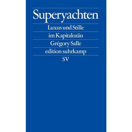 Superyachten Salle, Grégory; Bischoff, Ulrike (Übersetzung) Livre de poche 