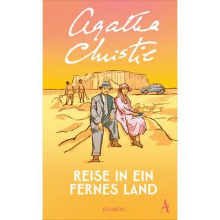 Reise in ein fernes Land Christie, Agatha; Mertz-Rychner, Claudia (Übersetzung) Couverture rigide 