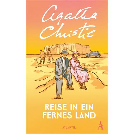 Reise in ein fernes Land Christie, Agatha; Mertz-Rychner, Claudia (Übersetzung) Couverture rigide 