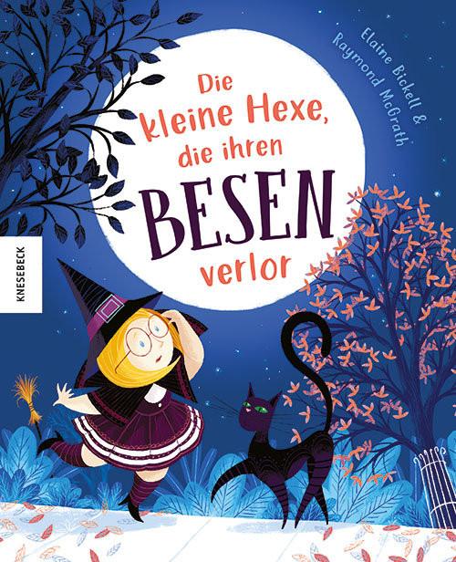 Die kleine Hexe, die ihren Besen verlor Bickell, Elaine; Boese, Cornelia (Übersetzung); McGrath, Raymond (Illustrationen) Couverture rigide 