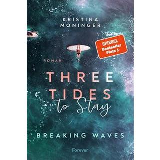 Three Tides to Stay (Breaking Waves 3) Moninger, Kristina Couverture rigide 