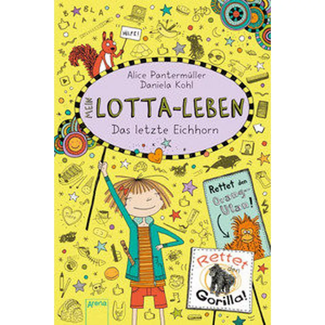 arena - Mein Lotta-Leben (16). Das letzte Eichhorn, Pantermüller, Alice; Kohl, Daniela (Illustrationen)