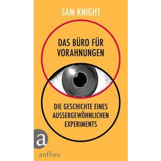 Das Büro für Vorahnungen Knight, Sam; Schneider, Regina M. (Übersetzung) Gebundene Ausgabe 