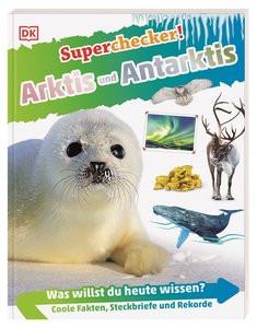 Superchecker! Arktis und Antarktis Ganeri, Anita; Ostlaender, Annette (Übersetzung) Gebundene Ausgabe 