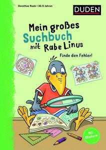 Mein großes Suchbuch mit Rabe Linus Raab, Dorothee; Leuchtenberg, Stefan (Illustrationen); Leberer, Sigrid (Illustrationen) Couverture rigide 