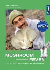 Mushroom Fever Schmid, Moritz Copertina rigida 