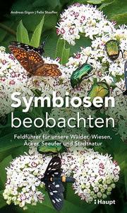 Symbiosen beobachten Gigon, Andreas; Stauffer, Felix Copertina rigida 