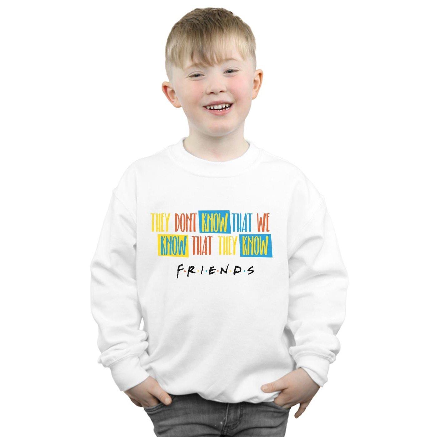 Friends  They Don't Know Script Sweatshirt 