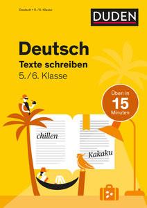 Deutsch in 15 Minuten - Texte schreiben 5./6. Klasse Clausen, Marion; Ablang, Friederike (Illustrationen) Gebundene Ausgabe 