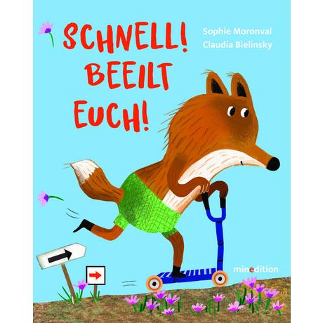 Schnell! Beeilt Euch! Moronval, Sophie; Bielinsky, Claudia (Illustrationen) Copertina rigida 