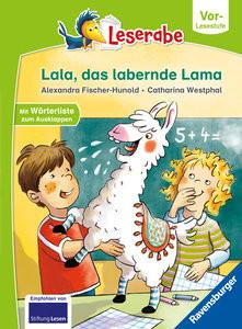 Lala, das labernde Lama - Leserabe ab Vorschule - Erstlesebuch für Kinder ab 5 Jahren Fischer-Hunold, Alexandra; Westphal, Catharina (Illustrationen) Gebundene Ausgabe 