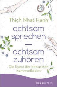 achtsam sprechen - achtsam zuhören Thich Nhat Hanh Taschenbuch 