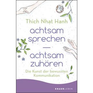 achtsam sprechen - achtsam zuhören Thich Nhat Hanh Taschenbuch 