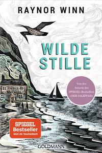 Wilde Stille Winn, Raynor; Horn, Heide (Übersetzung); Prummer-Lehmair, Christa (Übersetzung); Schermer-Rauwolf, Gerlinde (Übersetzung) Taschenbuch 