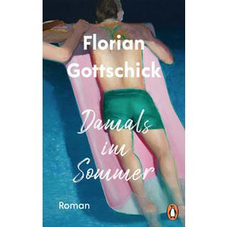 Damals im Sommer Gottschick, Florian Gebundene Ausgabe 