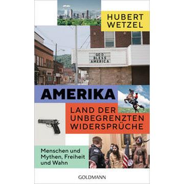 Amerika - Land der unbegrenzten Widersprüche