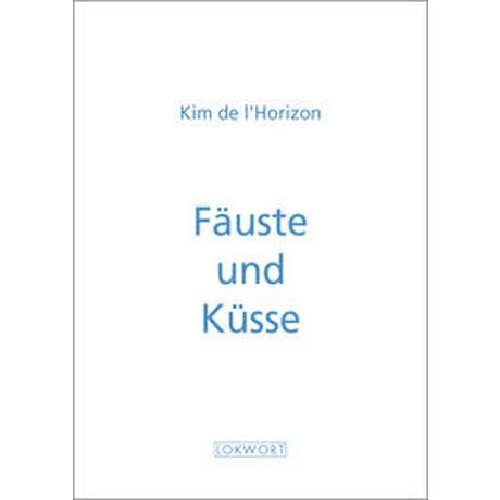 Fäuste und Küsse de l'Horizon, Kim Gebundene Ausgabe 