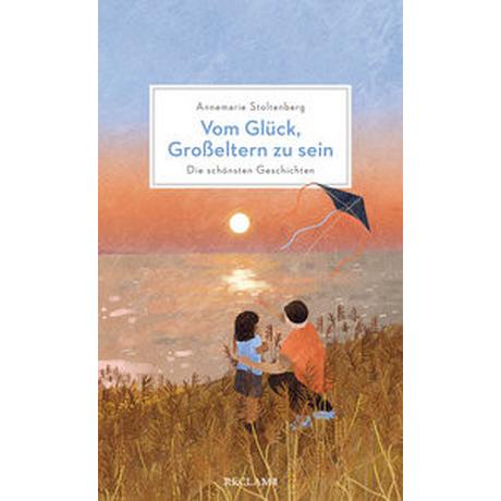 Vom Glück, Großeltern zu sein Stoltenberg, Annemarie; Paulussen, Lara (Illustrationen) Couverture rigide 