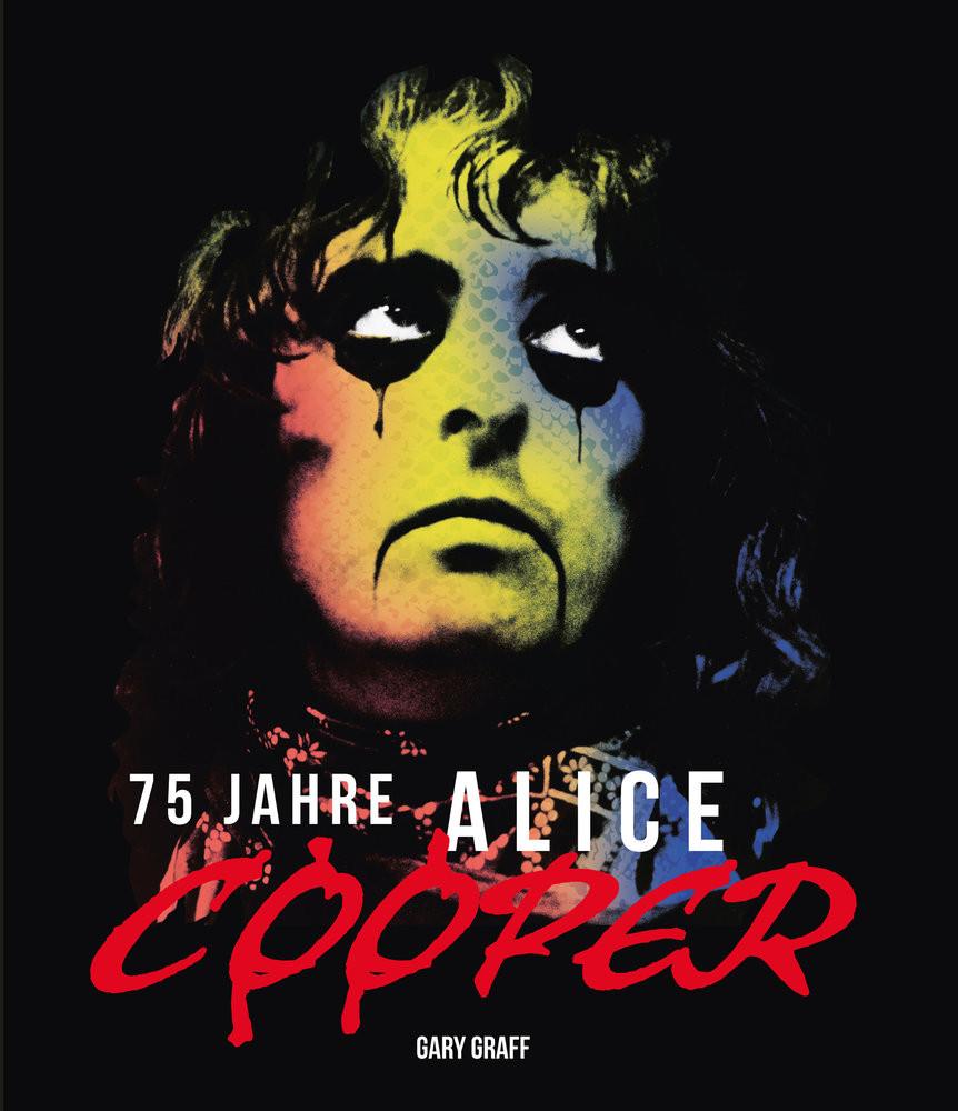 75 Jahre Alice Cooper Graff, Gary; Fleischmann, Paul (Übersetzung); Ahl, Marion (Übersetzung) Couverture rigide 