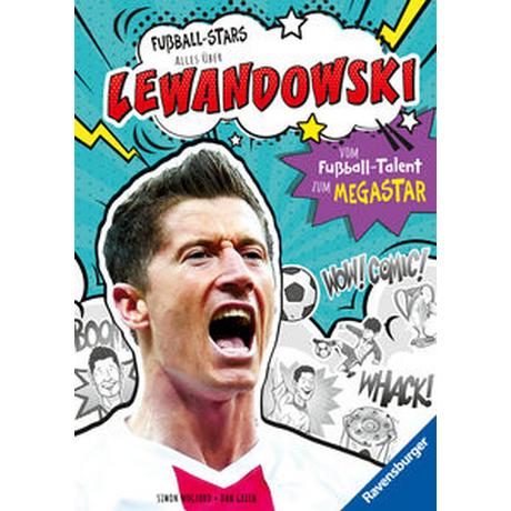 Fußball-Stars - Lewandowski. Vom Fußball-Talent zum Megastar (Erstlesebuch ab 7 Jahren), Fußball-Geschenke für Jungs und Mädchen Mugford, Simon; Green, Dan (Illustrationen); Thiele, Ulrich (Übersetzung) Gebundene Ausgabe 