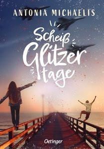 Scheißglitzertage Michaelis, Antonia Gebundene Ausgabe 