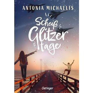 Scheißglitzertage Michaelis, Antonia Gebundene Ausgabe 