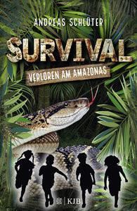 Verloren am Amazonas / Survival Bd. 1 Schlüter, Andreas; Kampmann, Stefani (Illustrationen) Copertina rigida 