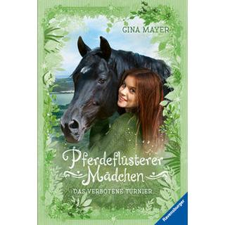 Pferdeflüsterer-Mädchen, Band 3: Das verbotene Turnier Mayer, Gina; Prechtel, Florentine (Illustrationen) Gebundene Ausgabe 