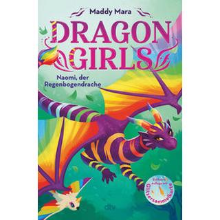 Dragon Girls - Naomi, der Regenbogendrache Mara, Maddy; Mannchen, Nadine (Übersetzung) Gebundene Ausgabe 