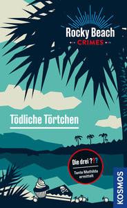 Rocky Beach Crimes. Tödliche Törtchen Erlhoff, Kari Copertina rigida 