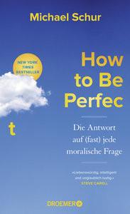 How to Be Perfect Schur, Michael; Röser, Cornelia (Übersetzung) Copertina rigida 