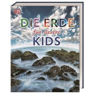 Wissen für clevere Kids. Die Erde für clevere Kids Kein Autor Gebundene Ausgabe 