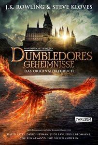 Phantastische Tierwesen: Dumbledores Geheimnisse (Das Originaldrehbuch) Rowling, J.K.; Hansen-Schmidt, Anja (Übersetzung) Gebundene Ausgabe 