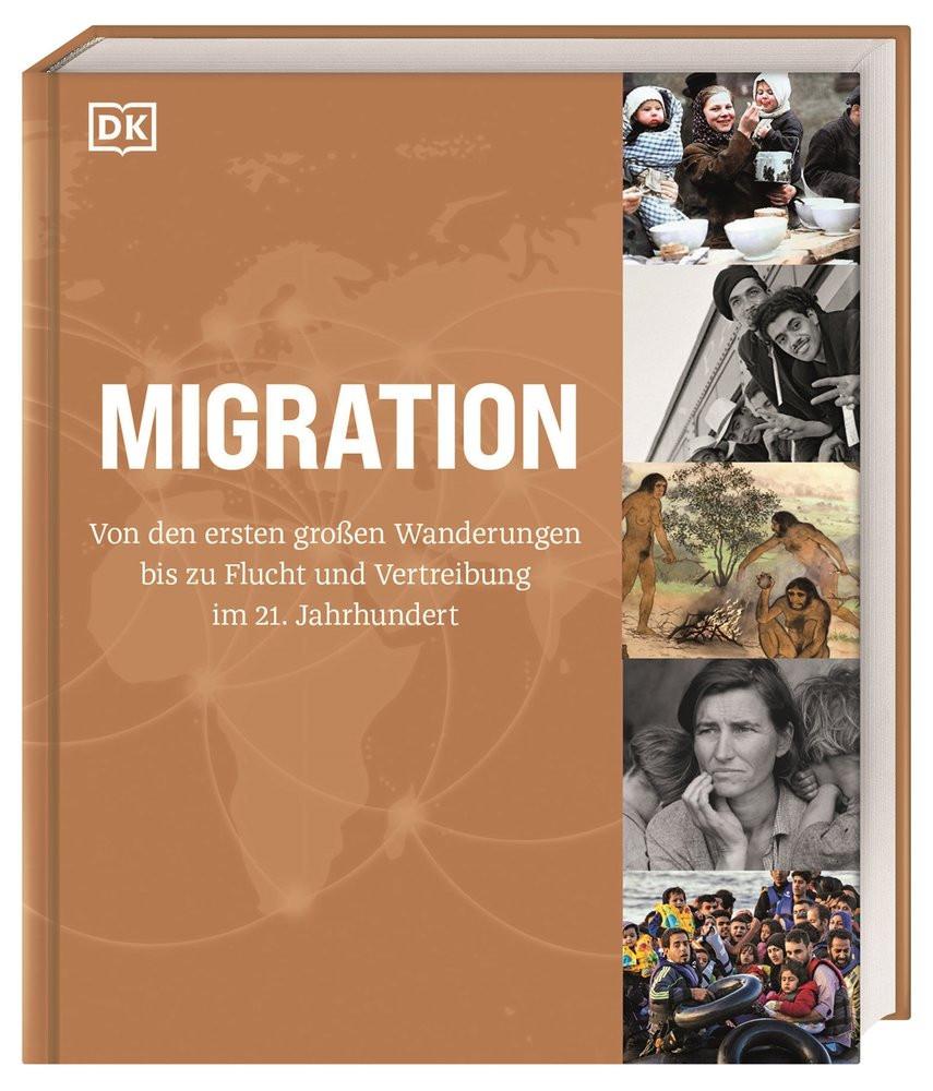 Migration Parker, Philip; Farndon, John; Harper, Mireille; Swainston, George; Maeno, Yuka; Meghji, Shafik; Ramaswamy, Chitra; Tang, Phillip; White, Ben; Domzalski, Oliver; Voigt, Julia (Übersetzung); DK Verlag (Hrsg.); Fuchs, Lukas M. (Geleitwort); Streit, Aurelia (Geleitwort) Couverture rigide 