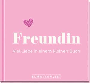 Knaur Elma van Vliet  Freundin. Viel Liebe in einem kleinen Buch 