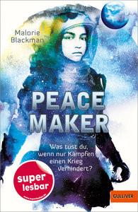 Peace Maker Blackman, Malorie; Süßbrich, Julia (Übersetzung); Liepins, Carolin (Umschlaggestaltung) Copertina rigida 