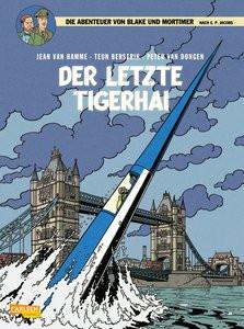 Blake und Mortimer 25: Der letzte Tigerhai Van Hamme, Jean; Sachse, Harald (Übersetzung); van Dongen, Peter (Illustrationen) Couverture rigide 