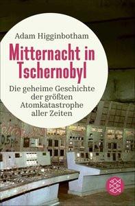 Mitternacht in Tschernobyl Higginbotham, Adam; Gabler, Irmengard (Übersetzung) Libro in brossura 