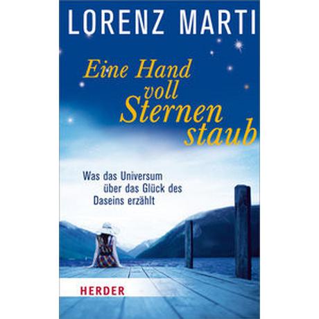 Eine Handvoll Sternenstaub Marti, Lorenz; Jäger, Willigis (Nachwort) Taschenbuch 