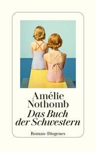 Das Buch der Schwestern Nothomb, Amélie; Große, Brigitte (Übersetzung) Gebundene Ausgabe 