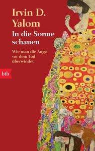 In die Sonne schauen Yalom, Irvin D.; Linner, Barbara (Übersetzung) Livre de poche 