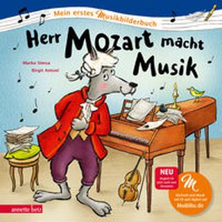 Herr Mozart macht Musik (Mein erstes Musikbilderbuch mit CD und zum Streamen) Simsa, Marko; Antoni, Birgit (Illustrationen) Copertina rigida 