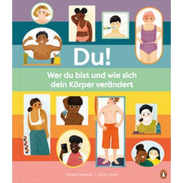 Du! - Wer du bist und wie sich dein Körper verändert