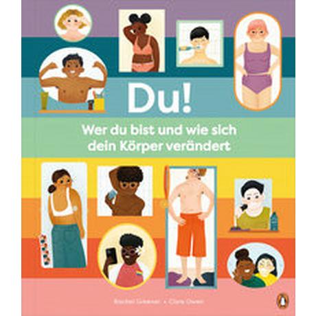 Du! - Wer du bist und wie sich dein Körper verändert Greener, Rachel; Owen, Clare (Illustrationen); Topalova, Violeta (Übersetzung) Gebundene Ausgabe 