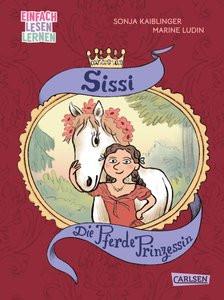 Sissi: Sissi: Die Pferde-Prinzessin Kaiblinger, Sonja; Ludin, Marine (Illustrationen) Gebundene Ausgabe 