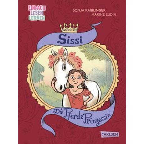 Sissi: Sissi: Die Pferde-Prinzessin Kaiblinger, Sonja; Ludin, Marine (Illustrationen) Gebundene Ausgabe 