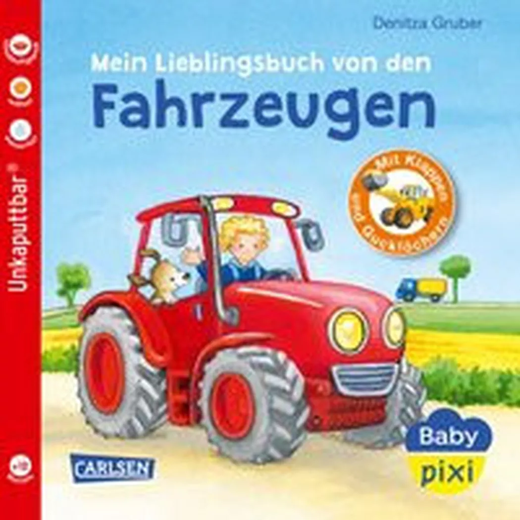 Carlsen - Baby Pixi (unkaputtbar) 68: Mein Lieblingsbuch von den Fahrzeugen, Gruber, Denitza (Illustrationen)
