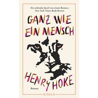 Ganz wie ein Mensch Hoke, Henry; Kleiner, Stephan (Übersetzung) Copertina rigida 