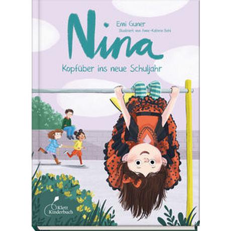 Nina - Kopfüber ins neue Schuljahr Gunér, Emi; Behl, Anne-Kathrin (Illustrationen); Barth, Maike (Übersetzung) Copertina rigida 