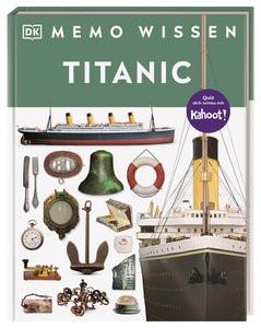 memo Wissen. Titanic Adams, Simon; Bick, Alexander (Übersetzung); DK Verlag (Hrsg.) Gebundene Ausgabe 